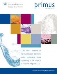 Vol. 12: Fall '06 CDM Looks Forward to Molecular-Based Dentistry, Adding Craniofacial Tissue